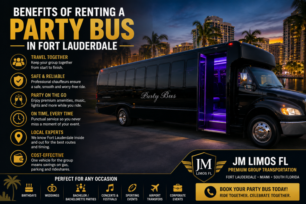 Benefits of Renting a Party Bus in Fort Lauderdale