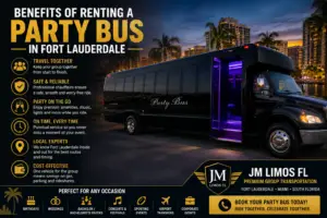 Benefits of Renting a Party Bus in Fort Lauderdale